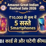 Amazon Great Indian Festival Sale 2026 में ₹10,000 से कम कीमत वाले Itel और Lava Smartphones